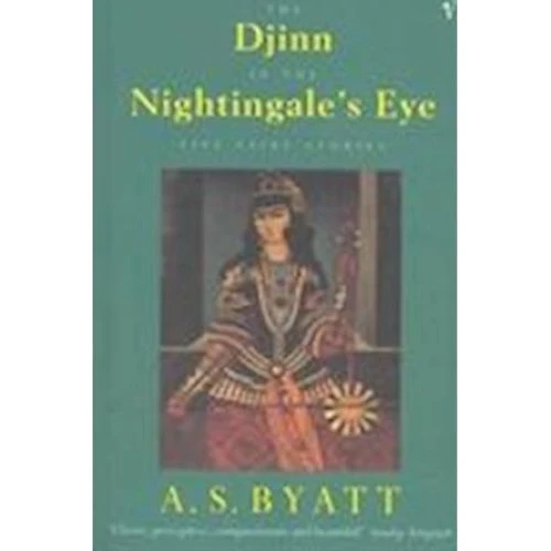 A. S. Byatt: The Djinn in the Nightingale's Eye - Bog