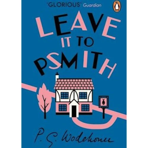 P. G. Wodehouse: Leave it to Psmith (Bog)