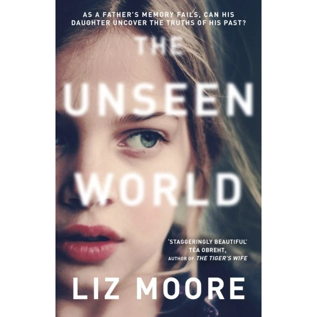 Liz Moore: The Unseen World