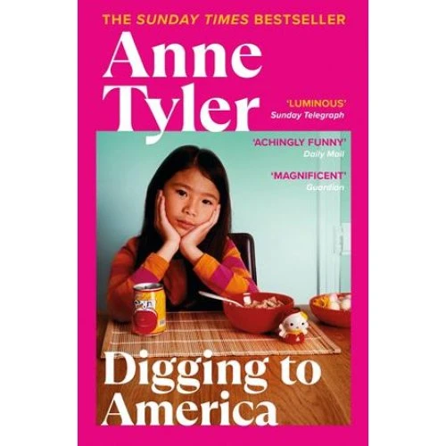 Anne Tyler: Digging to America (Bog)