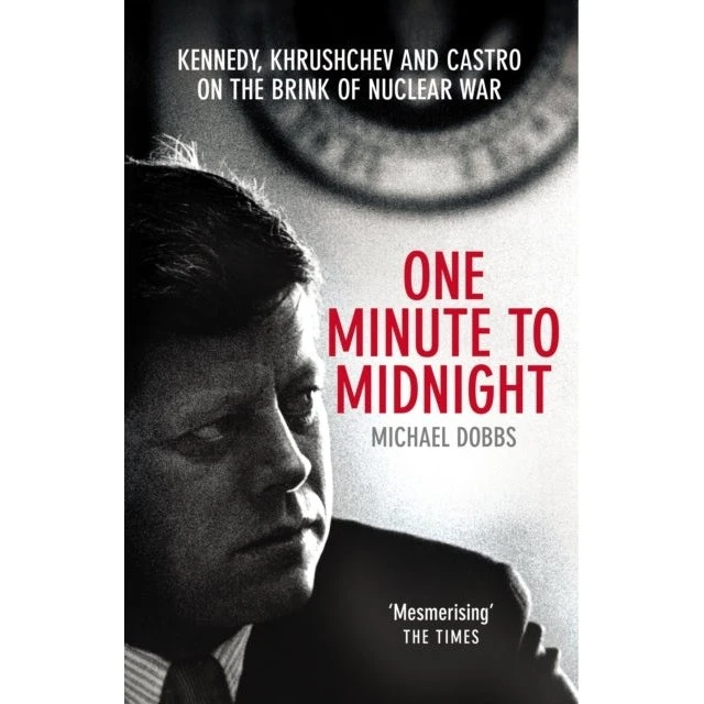 Michael Dobbs: One Minute to Midnight