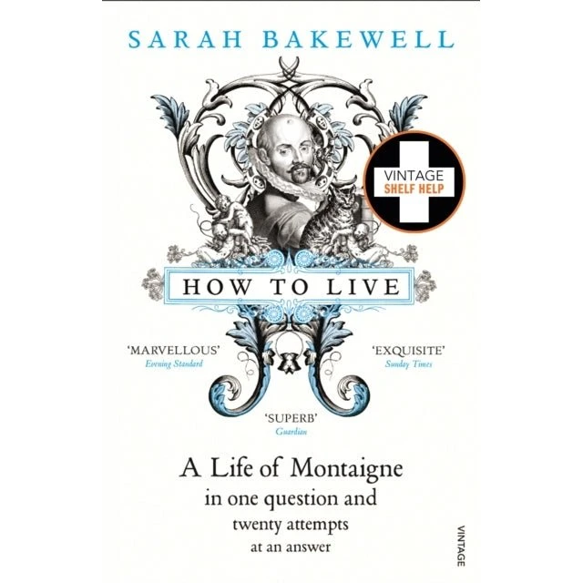 How to Live - Sarah Bakewell (Bog)