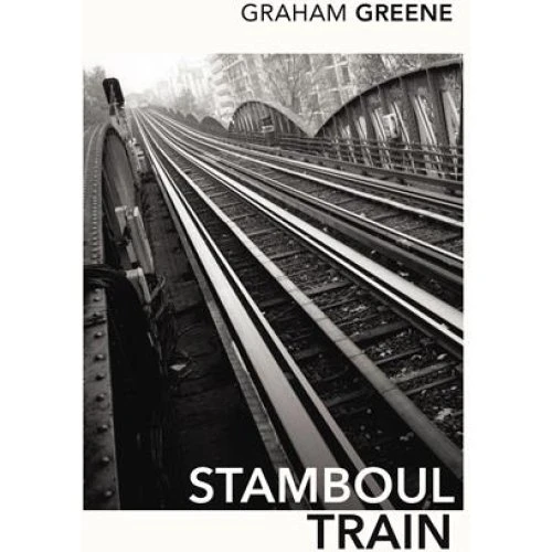 Graham Greene: Stamboul Train - Bog