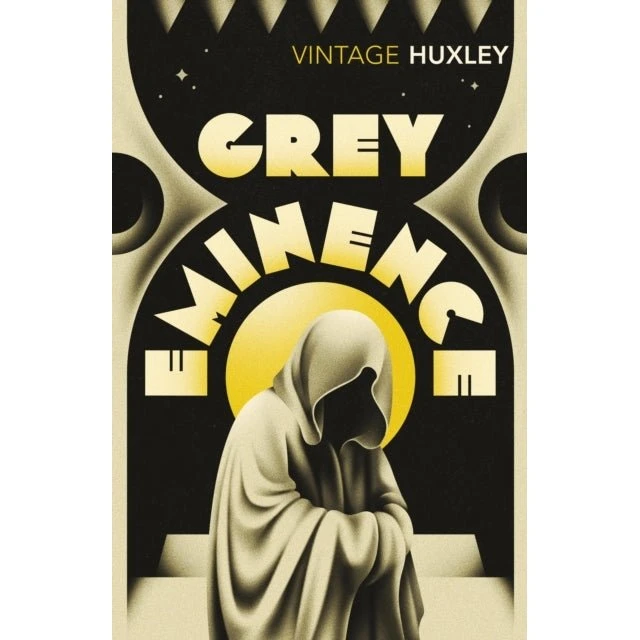 Grey Eminence - Aldous Huxley