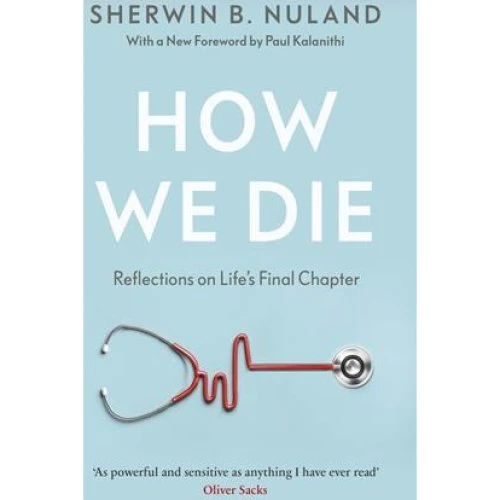 Sherwin B. Nuland: How We Die - 25 års jubilæumsudgave