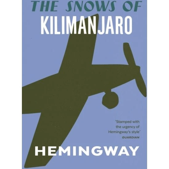 Ernest Hemingway: The Snows of Kilimanjaro