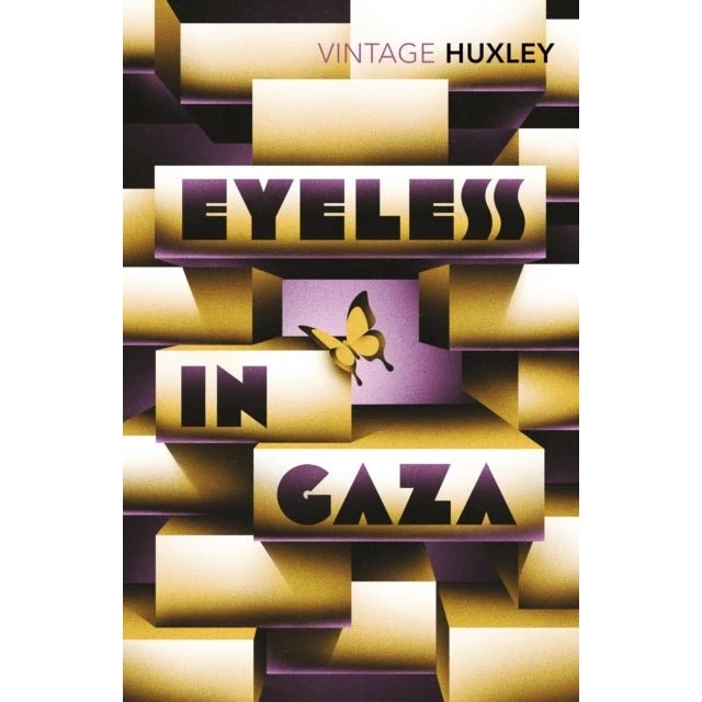 Aldous Huxley: Eyeless in Gaza