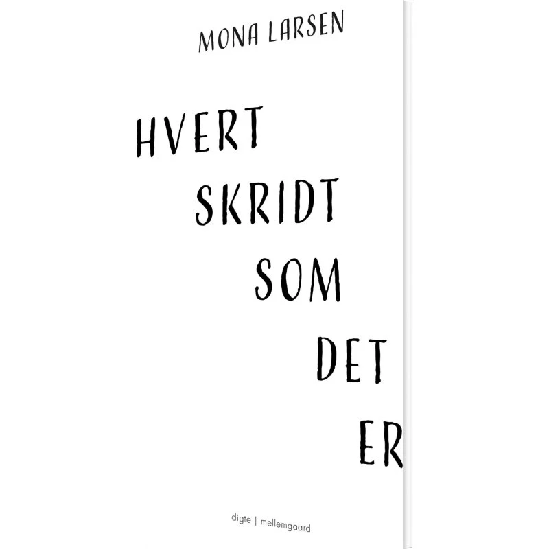 Hvert skridt som det er – digte af Mona Larsen