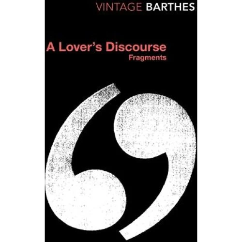 Roland Barthes: A Lover's Discourse - Bog