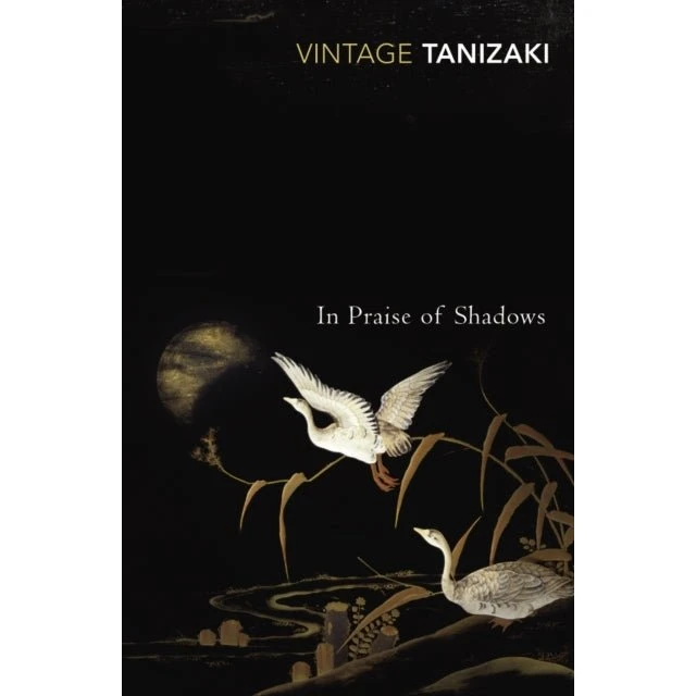 In Praise of Shadows - Junichiro Tanizaki