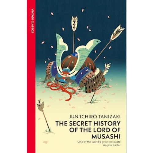 Junichiro Tanizaki: The Secret History of the Lord of Musashi