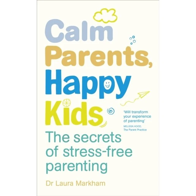 Dr. Laura Markham: Calm Parents, Happy Kids