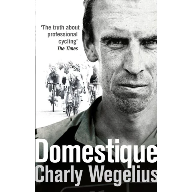 Domestique - Charly Wegelius og Tom Southam (Bog)