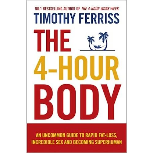 Timothy Ferriss: The 4-Hour Body - Bog