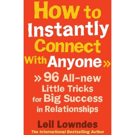 How to Instantly Connect With Anyone af Leil Lowndes