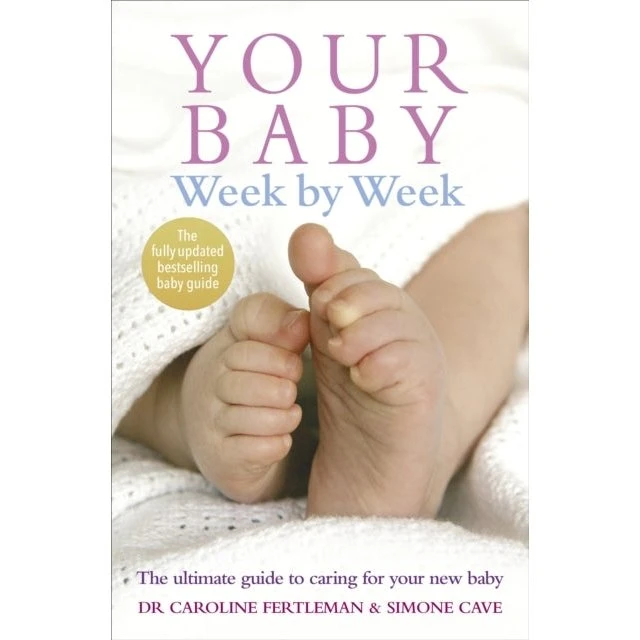 Your Baby Week by Week - Caroline Fertleman & Simone Cave