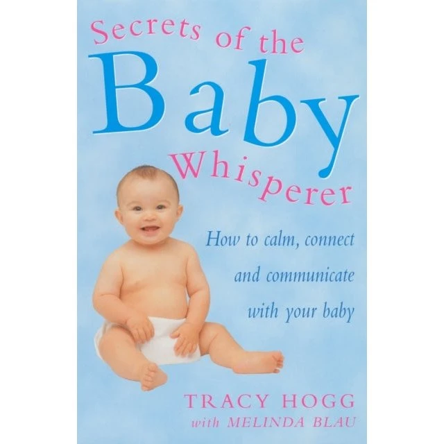 Secrets of the Baby Whisperer - Tracy Hogg