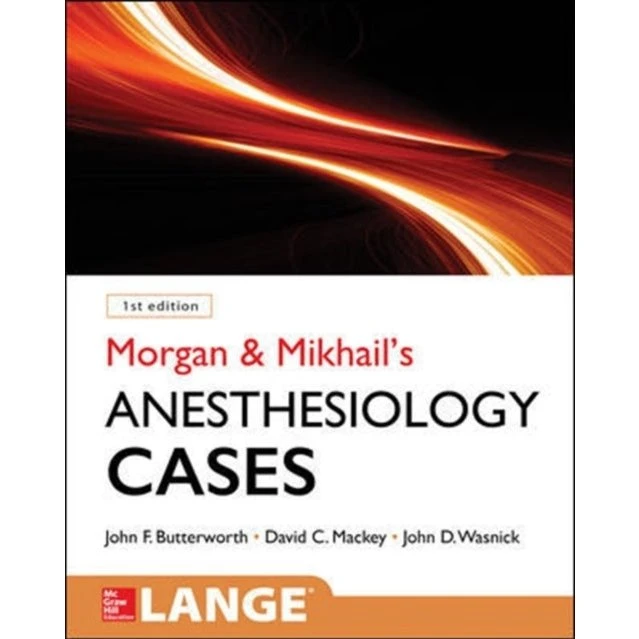 Morgan and Mikhail's Clinical Anesthesiology Cases