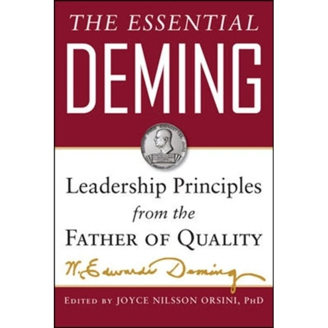 The Essential Deming: Leadership Principles from the Father of Quality