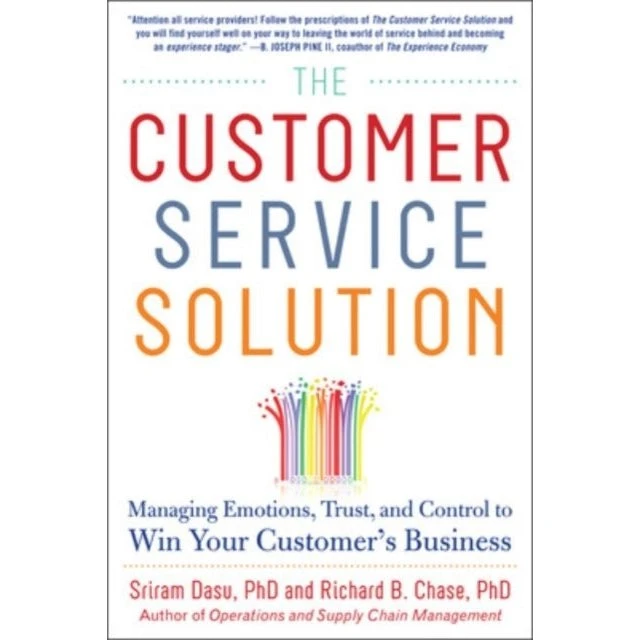 The Customer Service Solution: Managing Emotions, Trust, and Loyalty