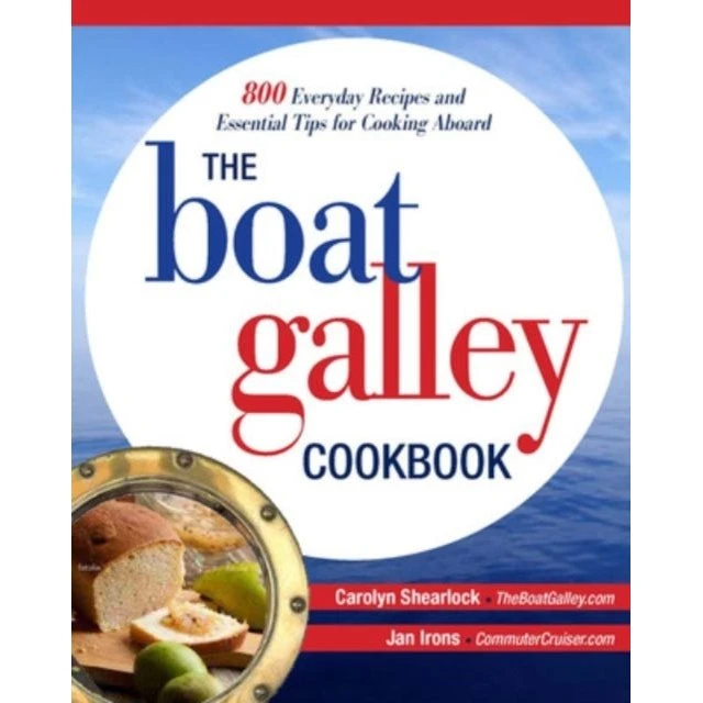 The Boat Galley Cookbook: 800 opskrifter og tips til madlavning