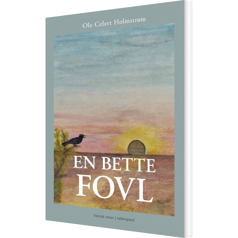 En bette fovl – Ole Celert Holmstrøm