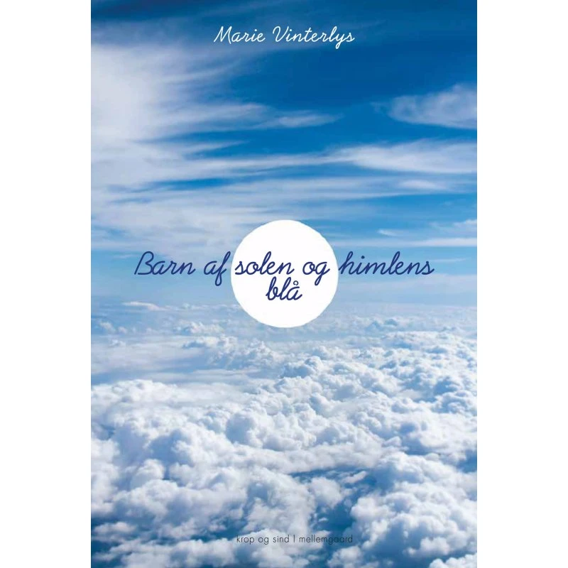 Barn af solen og himlens blå – Marie Vinterlys