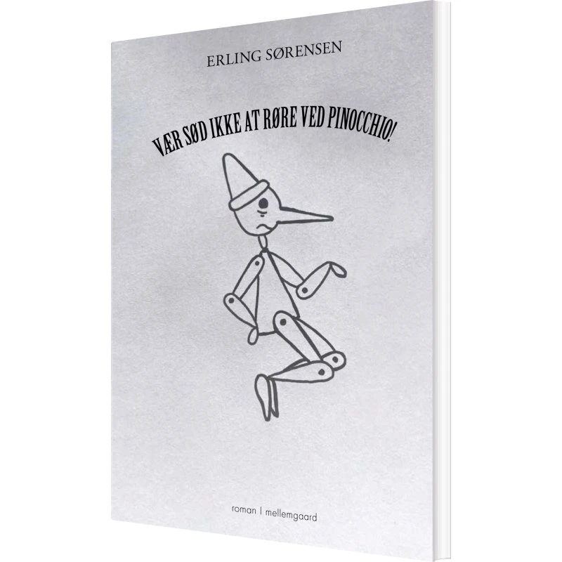 Vær sød ikke at røre ved Pinocchio! – Erling Sørensen