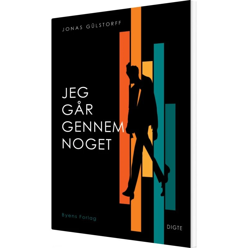 Jeg går gennem noget – digte af Jonas Gülstorff