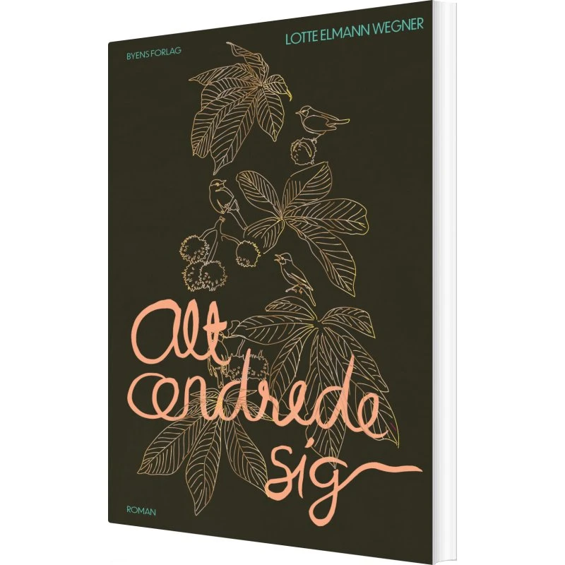 Alt ændrede sig – roman af Lotte Elmann Wegner