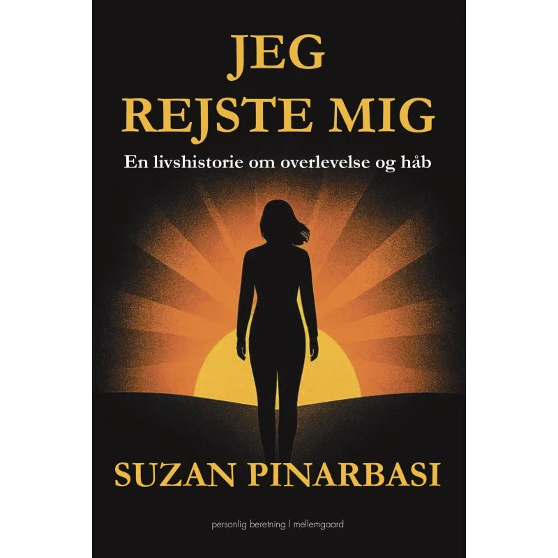 Jeg rejste mig – Selvbiografi af Suzan Pinarbasi