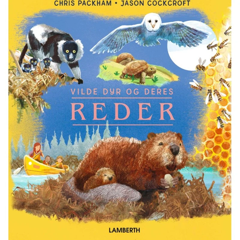 Vilde dyr og deres reder – Chris Packham (Hardcover)