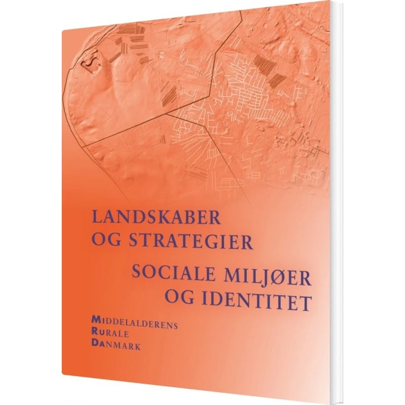 Landskaber og strategier – Sociale miljøer og identitet