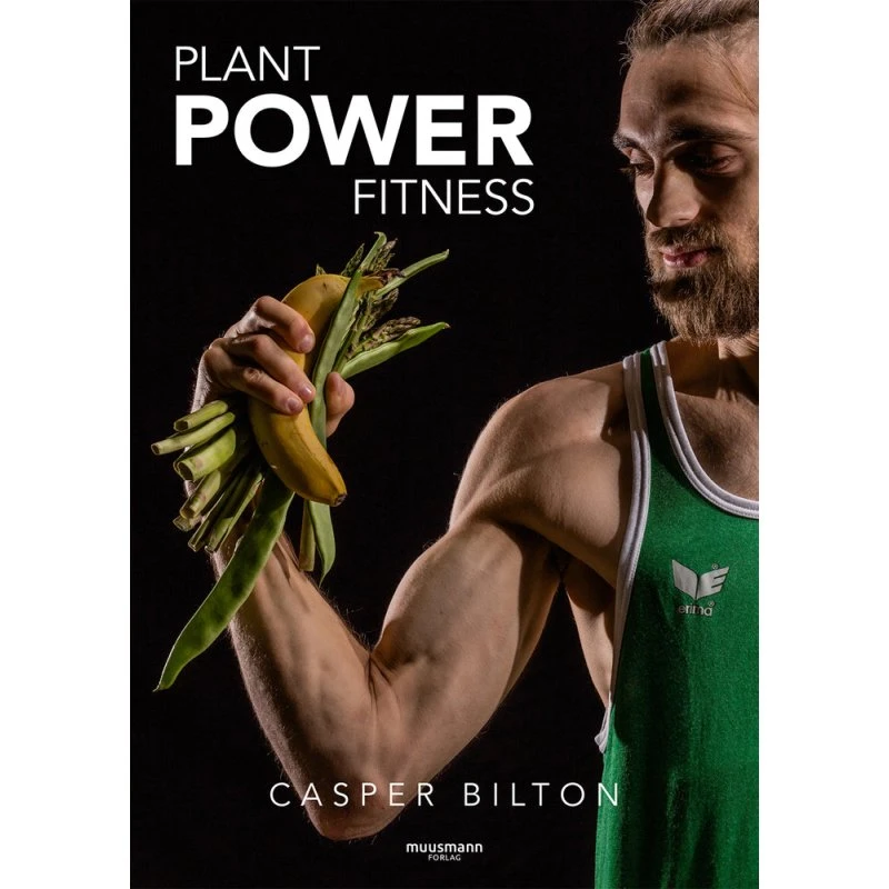 Plant Power Fitness – kogebog af Casper Bilton