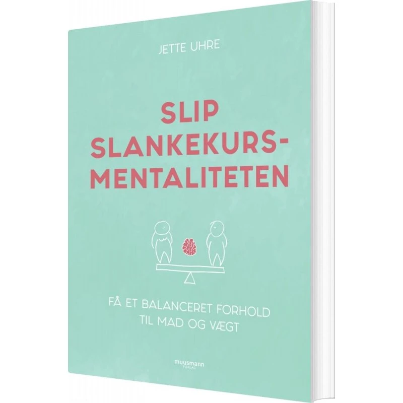 Slip slankekursmentaliteten – Jette Uhre (papirbog)