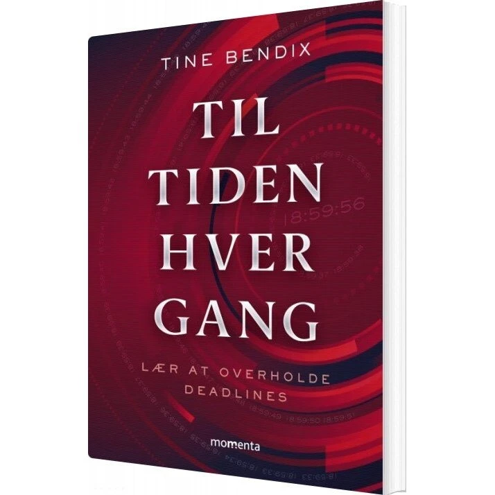 Til tiden. Hver gang – Overhold deadlines (Tine Bendix)