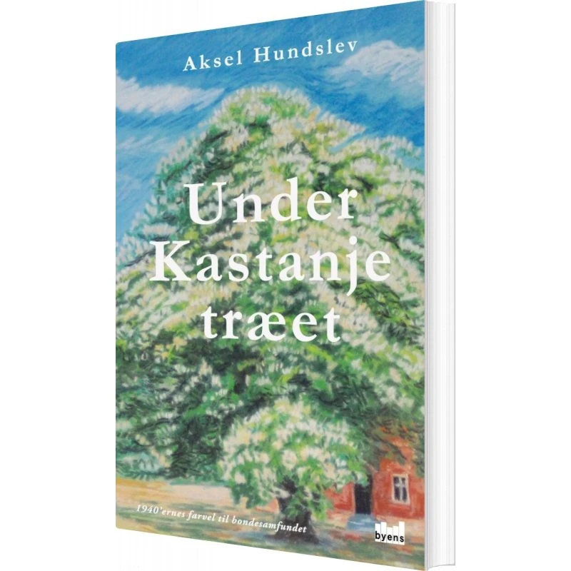 Under Kastanjetræet – Aksel Hundslev