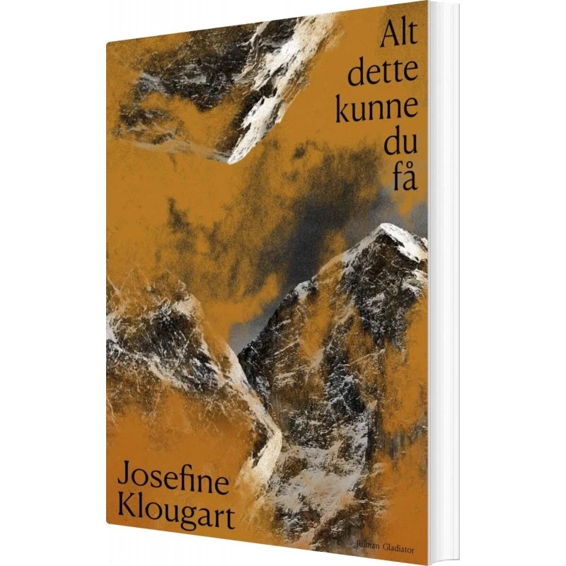Alt dette kunne du få – Josefine Klougart (hæftet)