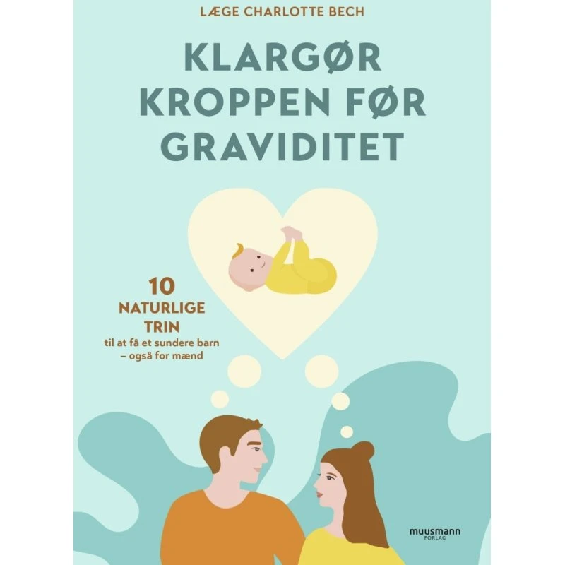 Klargør kroppen før graviditet – Charlotte Bech