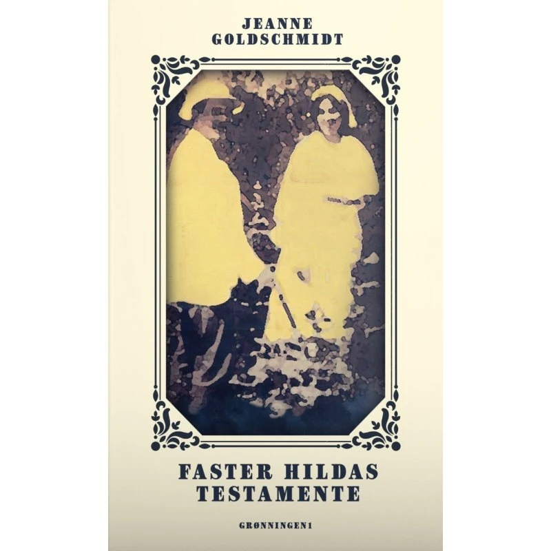 Faster Hildas testamente - Jeanne Goldschmidt (hæftet)