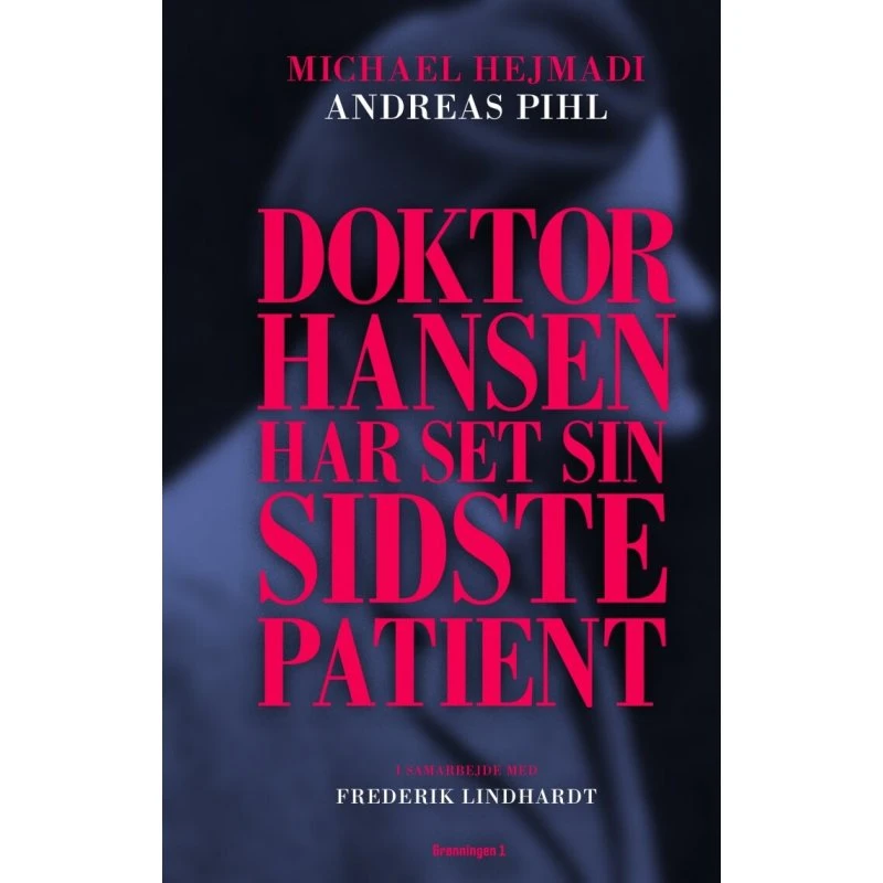 Doktor Hansen har set sin sidste patient – Frederik Lindhardt