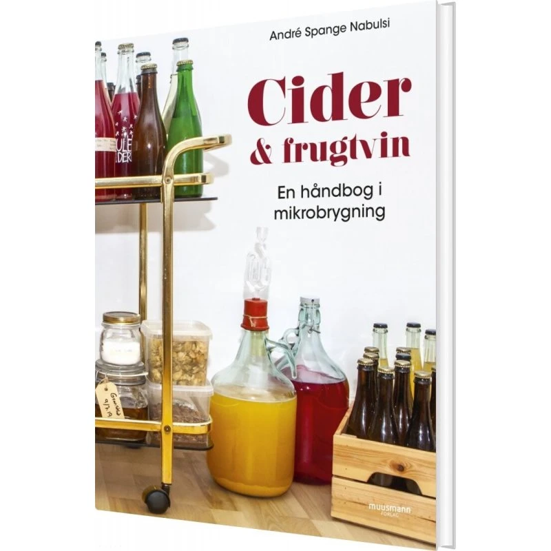 Cider og frugtvin – håndbog i mikrobrygning