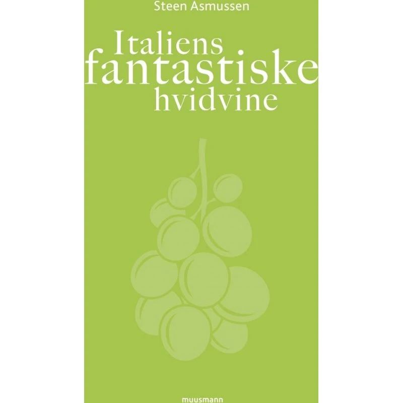 Italiens fantastiske hvidvine — Steen Asmussen