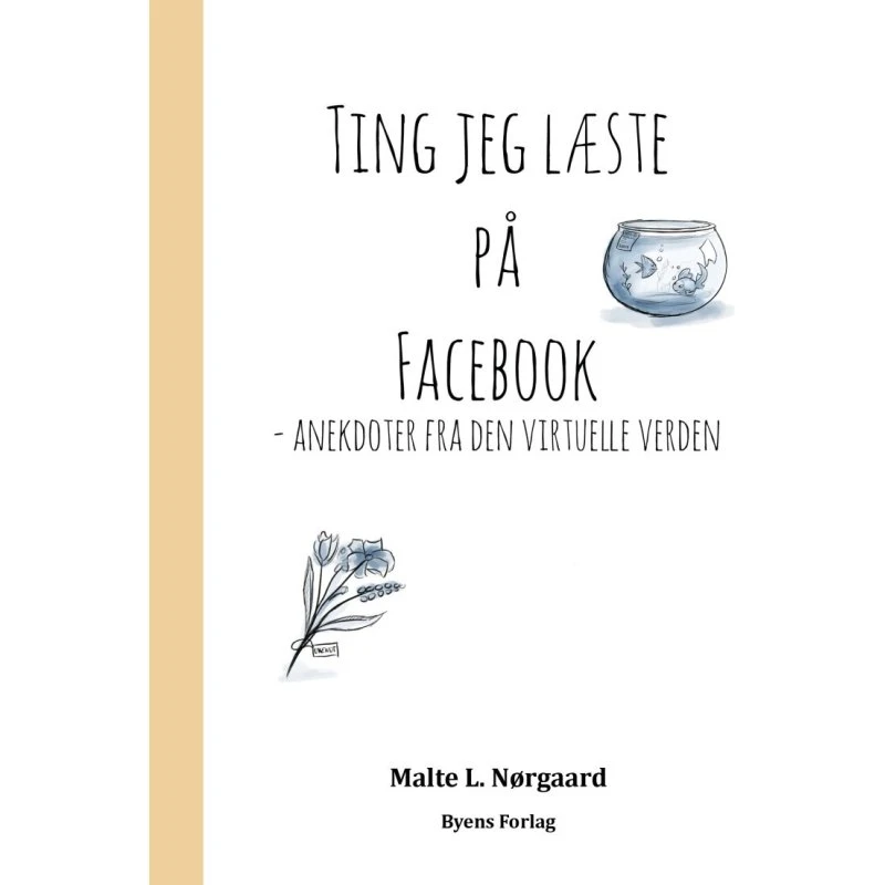Ting jeg læste på Facebook – humoristiske anekdoter
