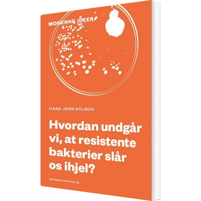 Hvordan undgår vi, at resistente bakterier slår os ihjel? - Hans J. Kolmos