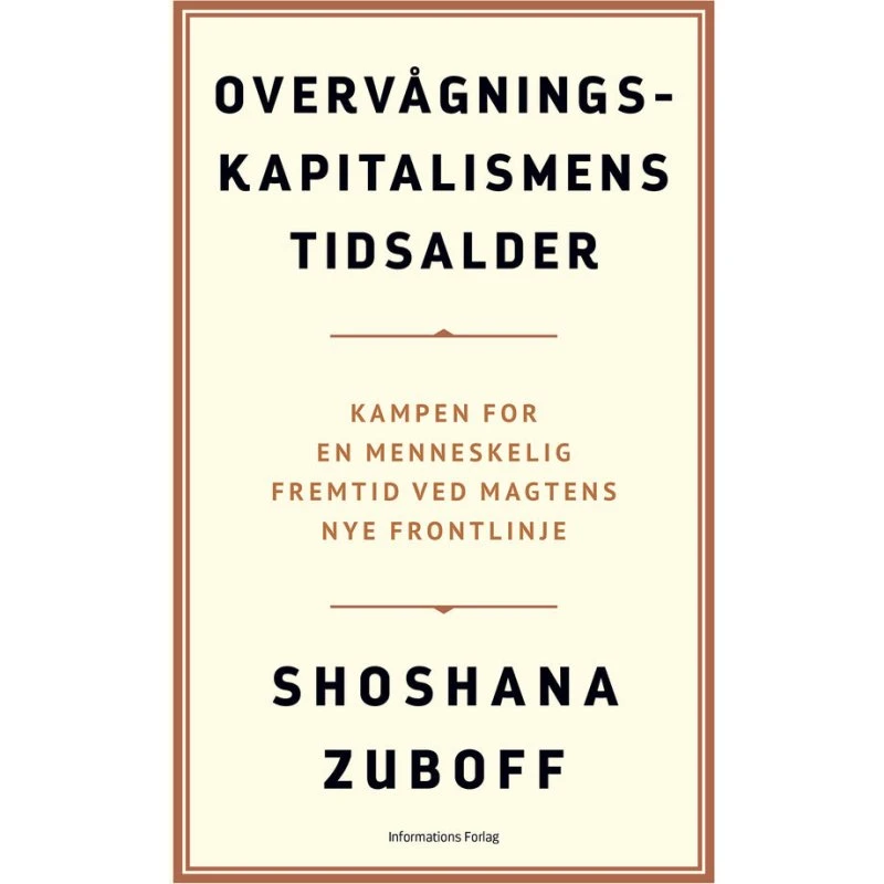 Overvågningskapitalismens tidsalder - Shoshana Zuboff