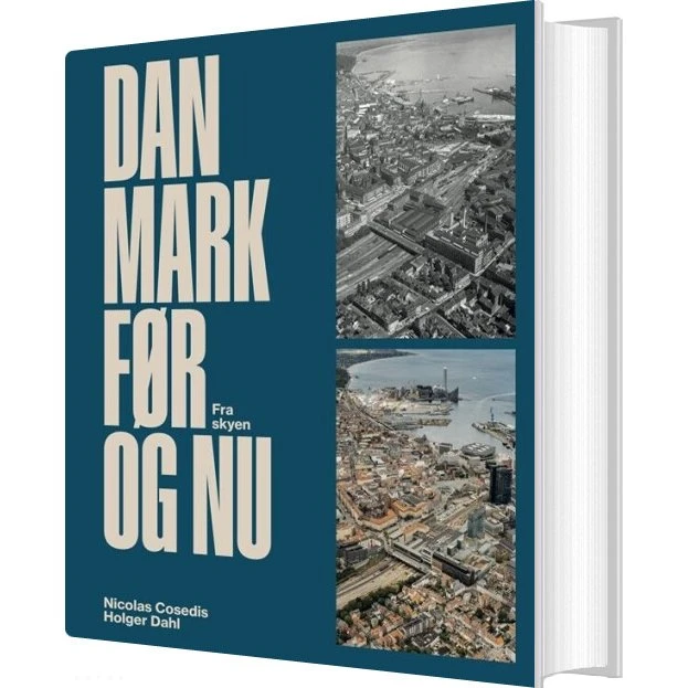 Danmark før og nu – fotobog af Holger Dahl