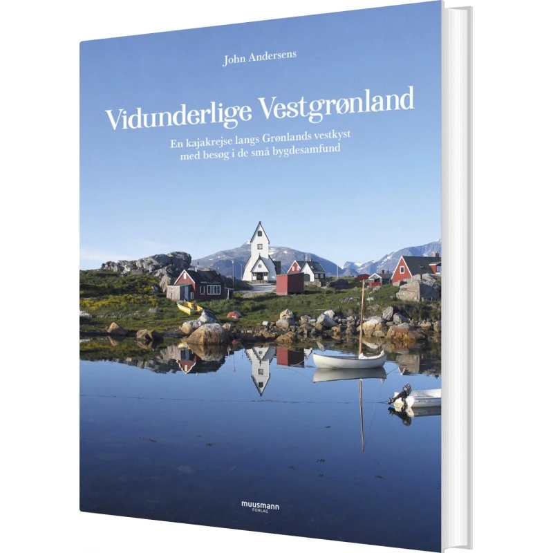 Vidunderlige Vestgrønland – John Andersen (hardcover)