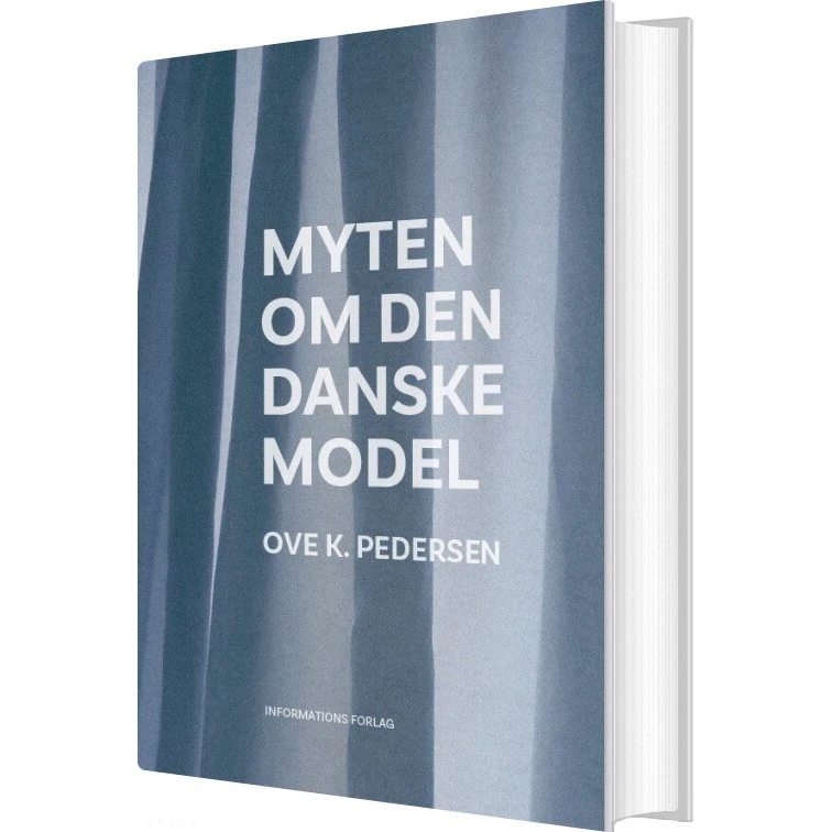 Myten om den danske model — Ove K. Pedersen (hardcover)