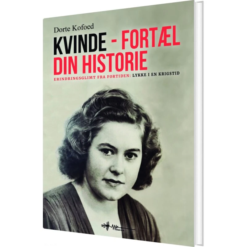 Kvinde – Fortæl din historie: Lykke i en krigstid